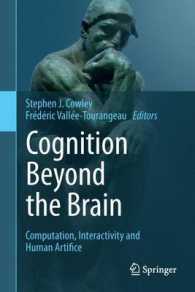 Cognition Beyond the Brain : Computation, Interactivity and Human Artifice （2013）