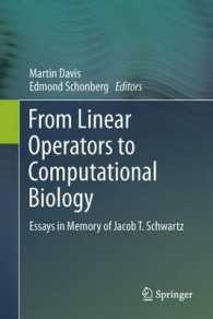 From Linear Operators to Computational Biology : Essays in Memory of Jacob T. Schwartz （2013）