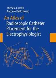 An Atlas of Radioscopic Catheter Placement for the Electrophysiologist （2008）