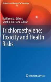 Trichloroethylene: Toxicity and Health Risks (Molecular and Integrative Toxicology) （2014）