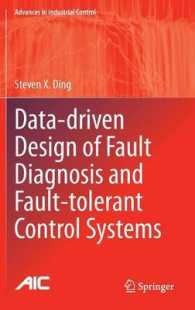 Data-driven Design of Fault Diagnosis and Fault-tolerant Control Systems (Advances in Industrial Control) （2014）