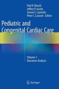 Pediatric and Congenital Cardiac Care : Volume 1: Outcomes Analysis （2015）