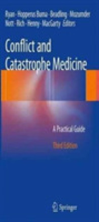 Conflict and Catastrophe Medicine : A Practical Guide （3RD）