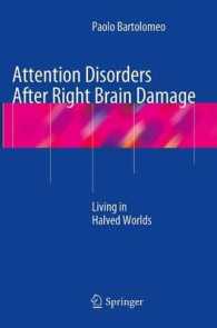 Attention Disorders after Right Brain Damage : Living in Halved Worlds