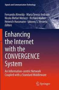 Enhancing the Internet with the CONVERGENCE System : An Information-centric Network Coupled with a Standard Middleware (Signals and Communication Technology)