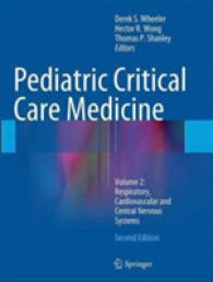 Pediatric Critical Care Medicine : Volume 2: Respiratory, Cardiovascular and Central Nervous Systems （2ND）