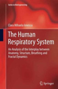 The Human Respiratory System : An Analysis of the Interplay between Anatomy, Structure, Breathing and Fractal Dynamics (Series in Bioengineering)