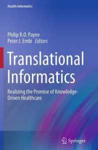 Translational Informatics : Realizing the Promise of Knowledge-Driven Healthcare (Health Informatics)
