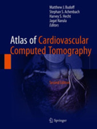 心血管ＣＴアトラス（第２版）<br>Atlas of Cardiovascular Computed Tomography （2ND）