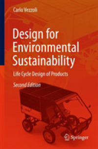 Design for Environmental Sustainability : Life Cycle Design of Products （2ND）