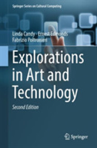 アートとテクノロジーの探究（第２版）<br>Explorations in Art and Technology (Springer Series on Cultural Computing) （2ND）