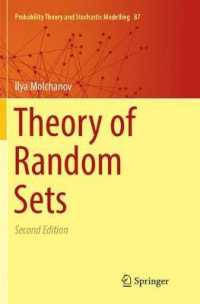 Theory of Random Sets (Probability Theory and Stochastic Modelling) （2ND）