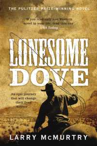 Lonesome Dove : The Pulitzer Prize Winning Novel Set in the American West (Lonesome Dove)