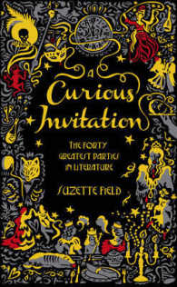 Curious Invitation : The Forty Greatest Parties in Literature -- Hardback