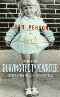 Burying the Typewriter : Childhood under the Eye of the Secret Police -- Hardback