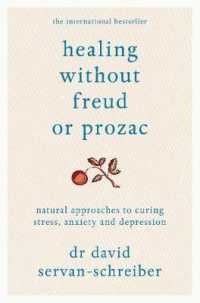 Healing without Freud or Prozac : Natural Approaches to Curing Stress, Anxiety and Depression
