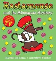 Rastamouse and the Micespace Mystery (Rastamouse) （ILL）