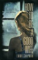 How to Be a Good Wife -- Paperback