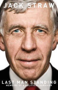 Last Man Standing : Memoirs of a Political Survivor