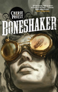 Boneshaker (The Clockwork Century) -- Paperback / softback