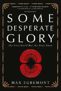 Some Desperate Glory : The First World War the Poets Knew