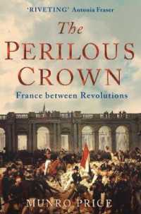 Perilous Crown : France between Revolutions， 1814-1848 -- Paperback / softback