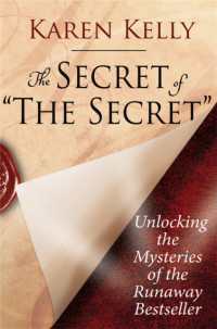 The Secret of 'The Secret' : Unlocking the Mysteries of the Runaway Bestseller