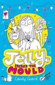 Jelly Breaks the Mould (Jelly)