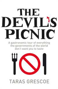 The Devil's Picnic : A Tour of Everything the Governments of the World Don't Want You to Try