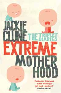 Extreme Motherhood : The Triplet Diaries