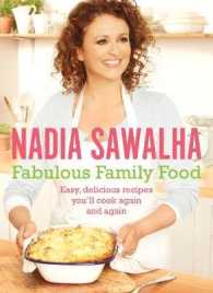 Fabulous Family Food : Easy, Delicious Recipes You'll Cook Again and Again