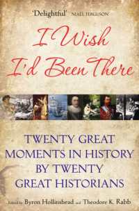 I Wish I'd Been There : Twenty Great Moments in History by Twenty Great Historians