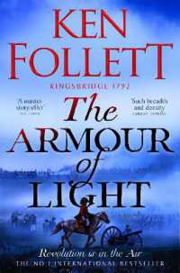 The Armour of Light : A page-turning and epic Kingsbridge novel from the No#1 internationally bestselling author of the Pillars of the Earth (The Kingsbridge Novels)