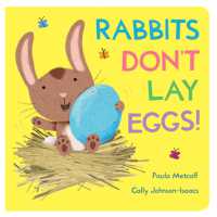 Rabbits Don't Lay Eggs! -- Board book