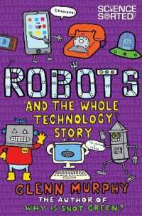 Robots and the Whole Technology Story (Science Sorted)