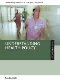保健医療政策を理解する（第２版）<br>Understanding Health Policy (Understanding Welfare: Social Issues, Policy and Practice) （2ND）