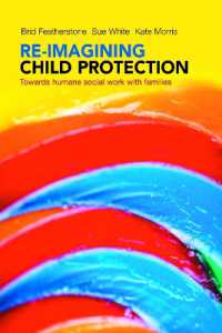 児童保護の再想像<br>Re-imagining Child Protection : Towards Humane Social Work with Families