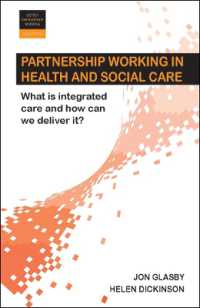 ケアにおけるパートナーシップ・ワーキング（第２版）<br>Partnership Working in Health and Social Care : What is Integrated Care and How Can We Deliver It? (Better Partnership Working) （2ND）