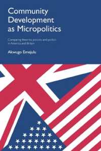 ミクロ政治学としてのコミュニティ開発：英米の比較研究<br>Community Development as Micropolitics : Comparing Theories, Policies and Politics in America and Britain