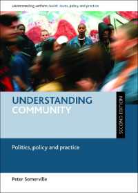 コミュニティの理解：政治・政策・実践（第２版）<br>Understanding Community : Politics, Policy and Practice (Understanding Welfare: Social Issues, Policy and Practice) （2ND）
