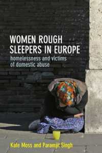 ヨーロッパの女性野宿者：家庭内暴力によるホームレス問題<br>Women Rough Sleepers in Europe : Homelessness and Victims of Domestic Abuse