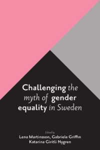 スウェーデンのジェンダー平等の神話に挑戦する<br>Challenging the Myth of Gender Equality in Sweden