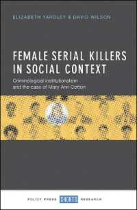 Female Serial Killers in Social Context : Criminological Institutionalism and the Case of Mary Ann Cotton