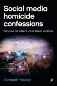 ソーシャルメディアによる殺人の告白<br>Social Media Homicide Confessions : Stories of Killers and their Victims