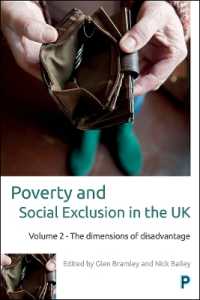 英国における貧困と社会的排除（第２巻）不利益の諸局面<br>Poverty and Social Exclusion in the UK : Volume 2 - the Dimensions of Disadvantage (Studies in Poverty, Inequality and Social Exclusion)