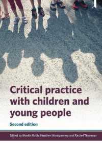 Critical Practice with Children and Young People 2nd edition （2ND）