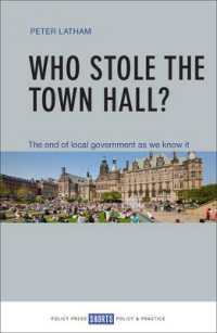 英国にみる地方自治の終焉<br>Who Stole the Town Hall? : The End of Local Government as We Know It