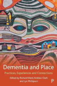 認知症患者と生活の場<br>Dementia and Place : Practices, Experiences and Connections