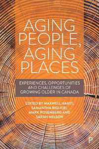 カナダにみる高齢者と場所の問題<br>Aging People, Aging Places : Experiences, Opportunities, and Challenges of Growing Older in Canada