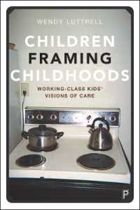 Children Framing Childhoods : Working-Class Kids' Visions of Care